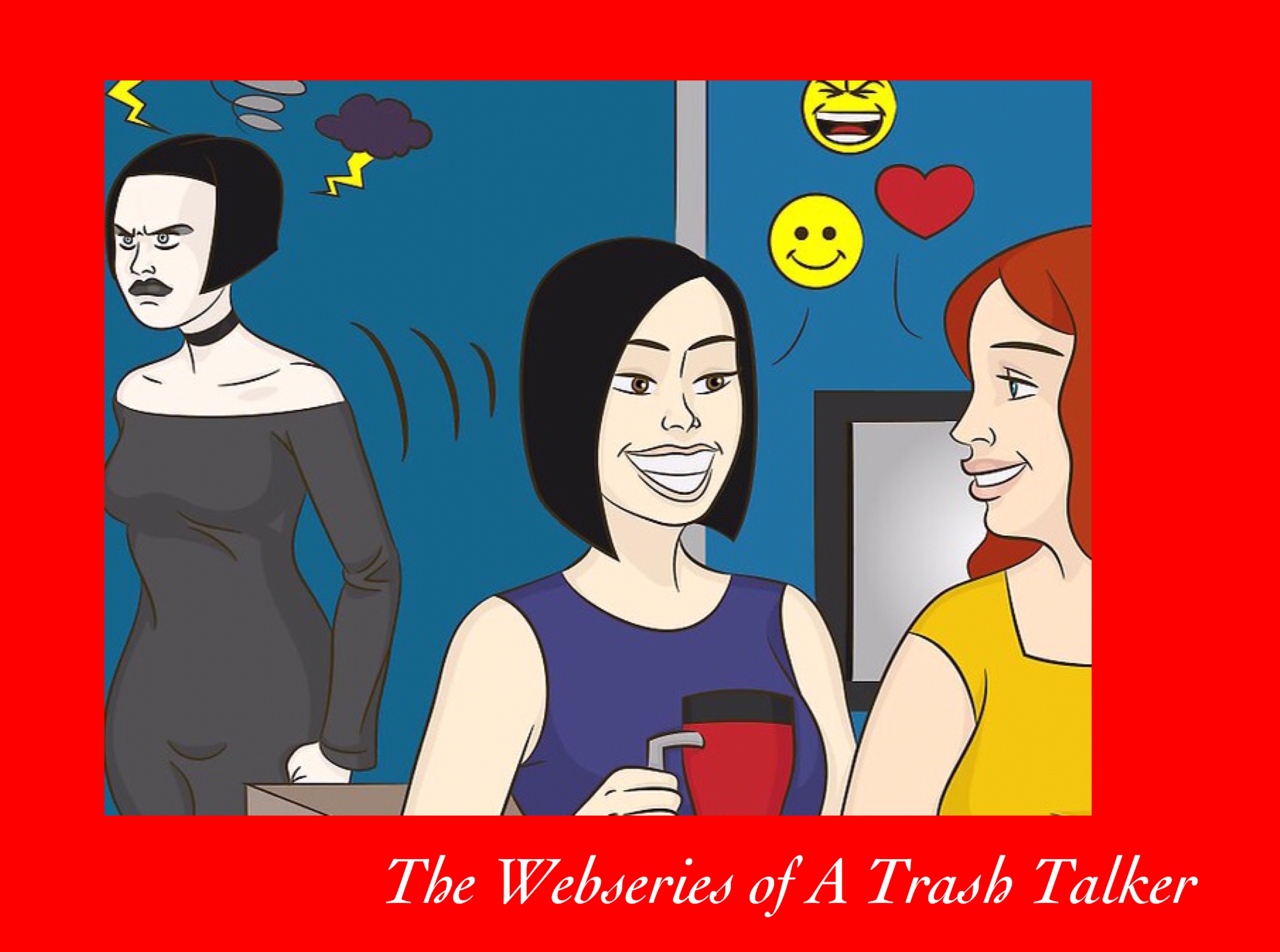 The Webseries of a Trash Talker